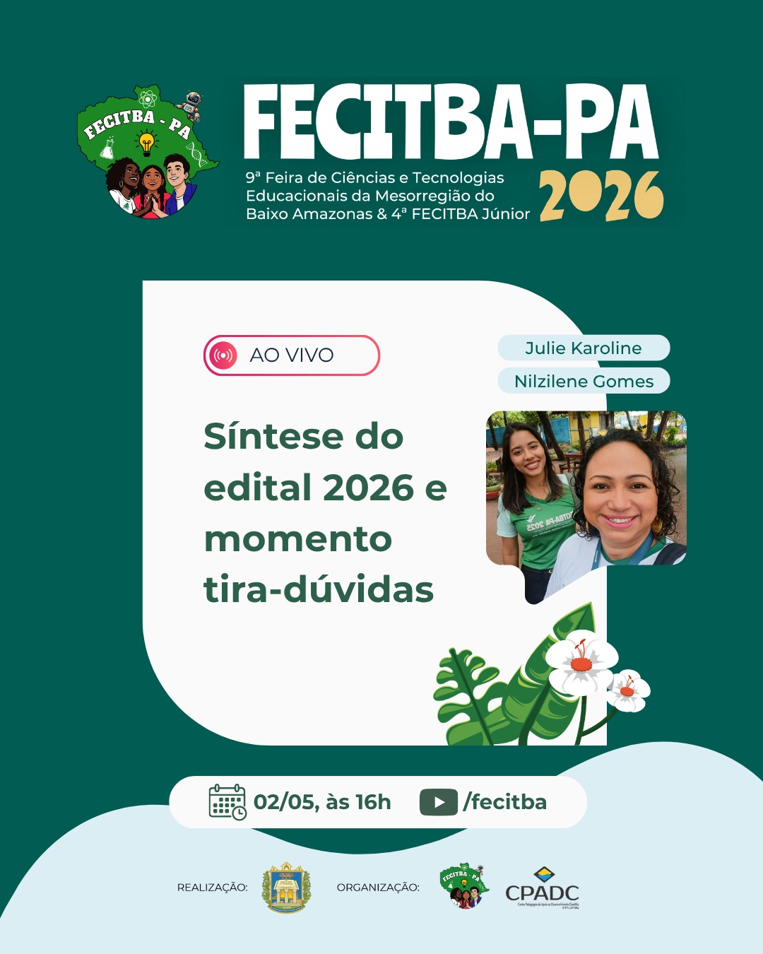 Aviso da FECITBA-PA 2026: live ao vivo sobre síntese do edital 2026 e momento tira-dúvidas, com Julie Karoline e Nilzilene Gomes, em 02/05 às 16h no YouTube /fecitba.